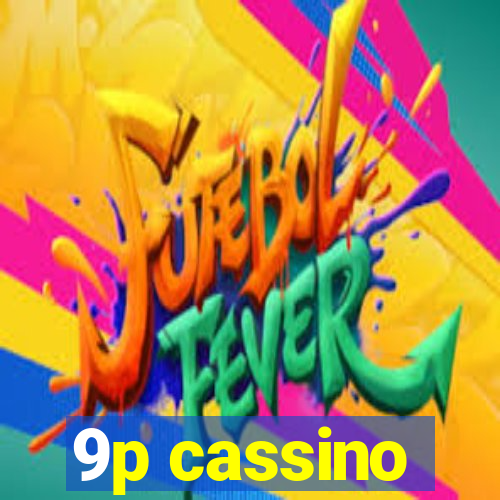 9p cassino